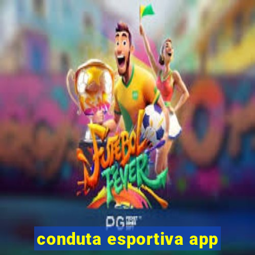 conduta esportiva app